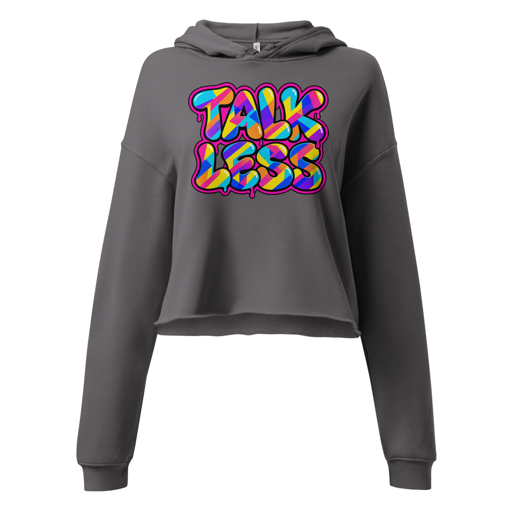 Talk Less Color Rush Women’s Crop Hoodie